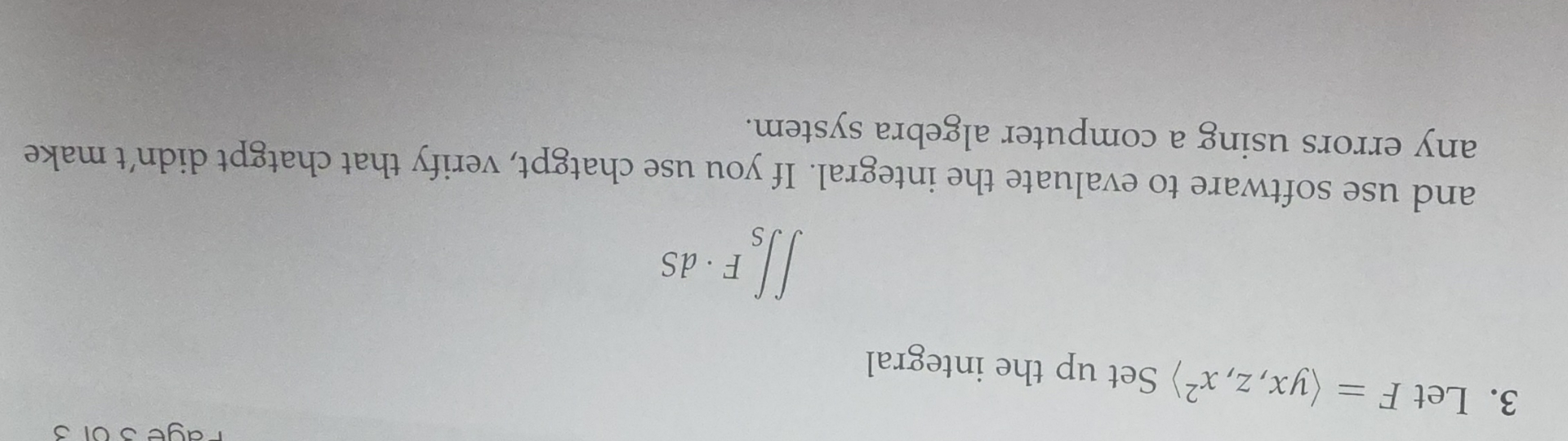 Let F = ( : y x , z , x 2 : ) Set up the integral