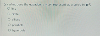 ( a ) What does the equation y = x 2 represent as