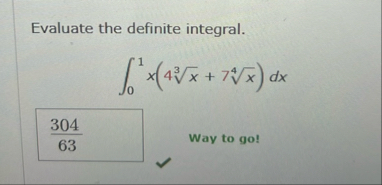 Evaluate the definite integral. 0 1 x ( 4 x 3 7 x