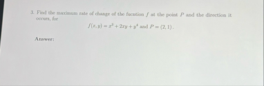 Find the maximum rate of change of the fucation f