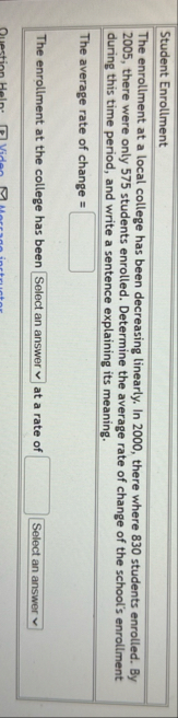 Student Enrollment The enrollment at a local