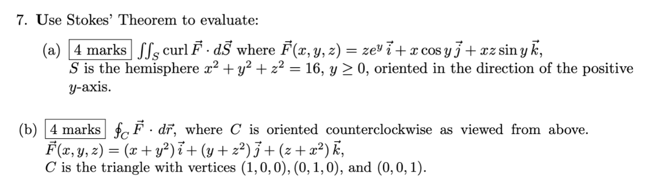 Use Stokes' Theorem t o evaluate: ( a ) 4 marks S