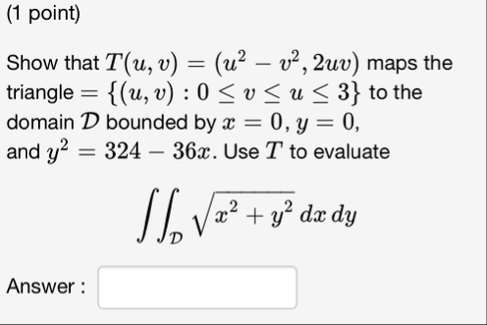 ( 1 point ) Show that T ( u , v ) = ( u 2 - v 2 ,
