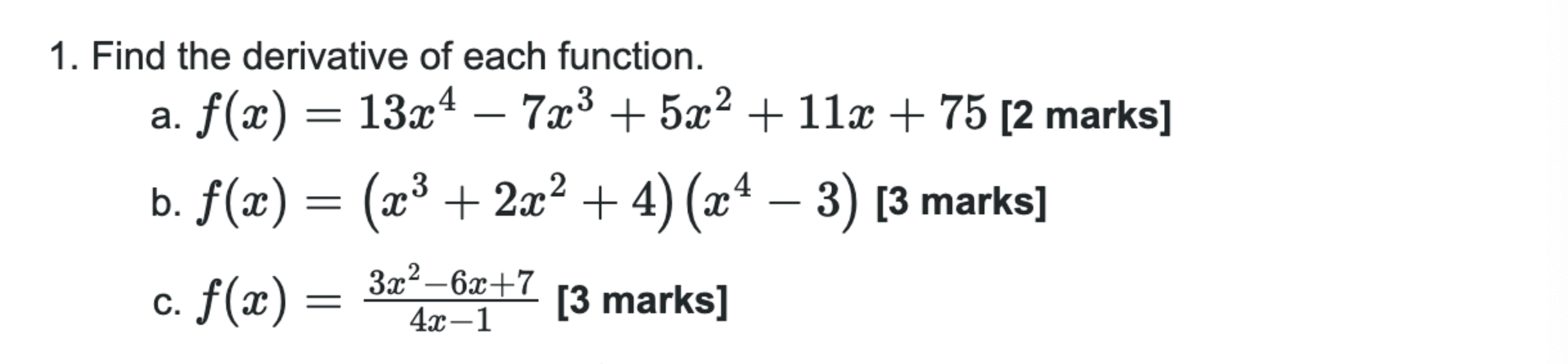 Find the derivative o f each function. c . f ( x