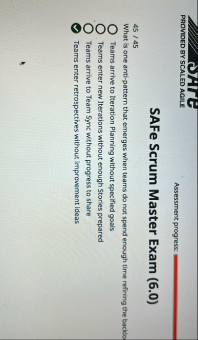 PROVIDED BY SCALED AGILE Assessment progress: