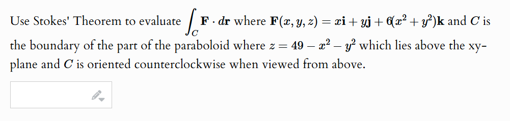 Use Stokes' Theorem t o evaluate C F * d r where