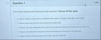 Question 7 1 pts How does nature build structures