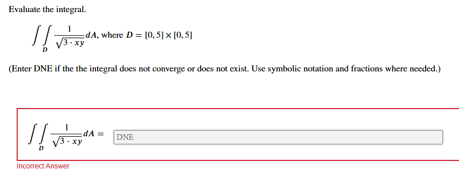 Evaluate the integral. D 1 3 * x y 2 d A , where