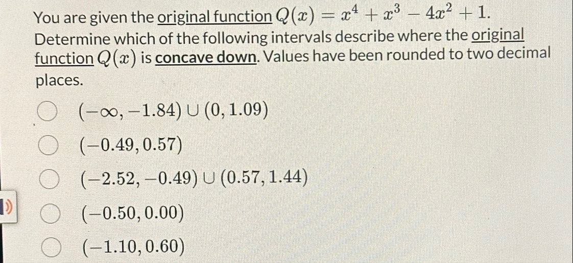 You are given the original function Q ( x ) = x 4