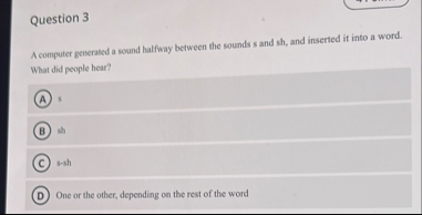 Question 3 A computer generated a sound halfway