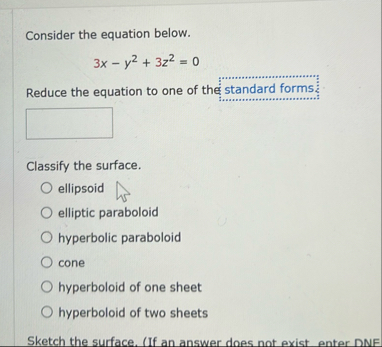 Consider the equation below. 3 x - y 2 3 z 2 = 0