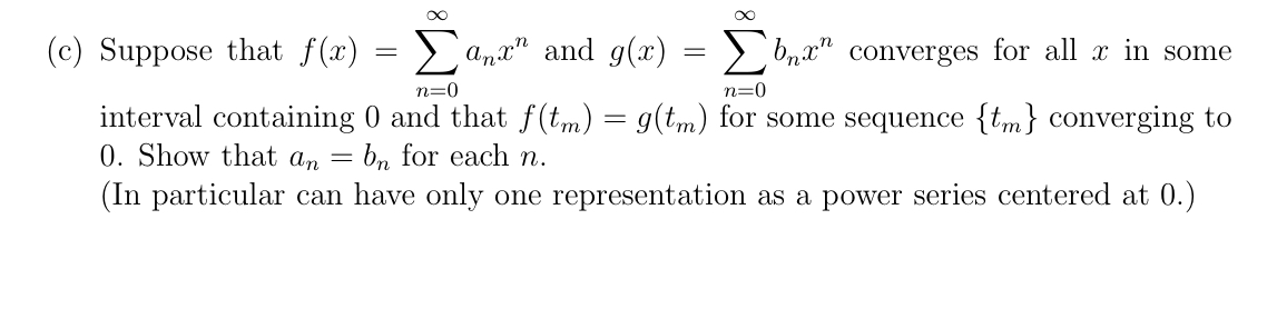 ( c ) Suppose that f ( x ) = n = 0 a n x n and g