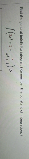 Find the general indefinite integral. ( Remember