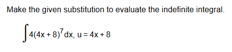 Make the given substitution t o evaluate the