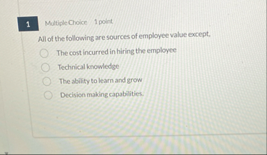 Multiple Choice 1 point All of the following are