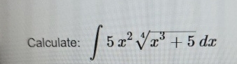 Calculate: 5 x 2 x 3 + 5 4 d x