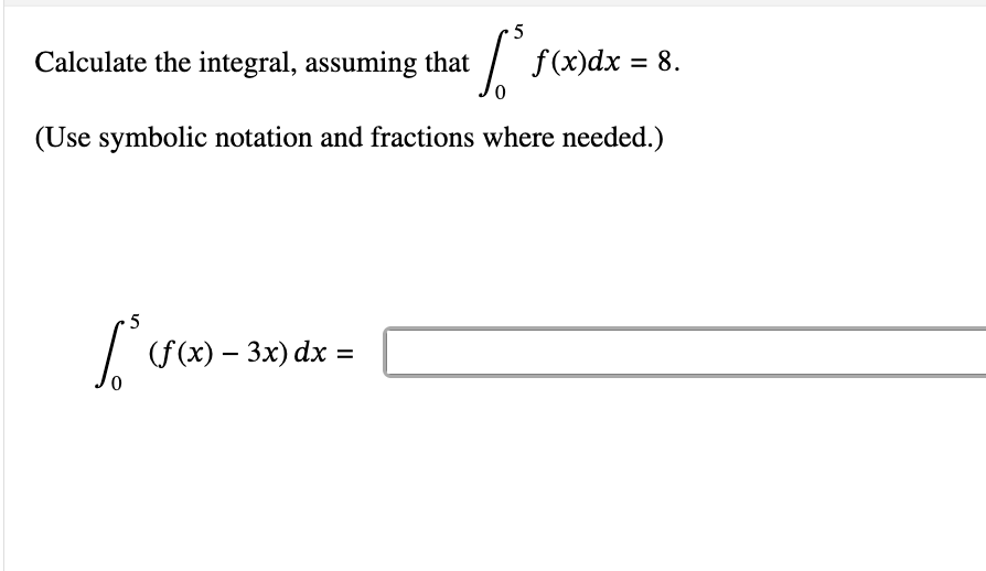 Calculate the integral, assuming that 0 5 f ( x )