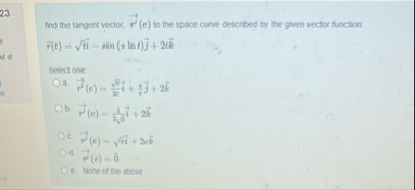 find the tangent vector, vec ( F ) ( e ) to the