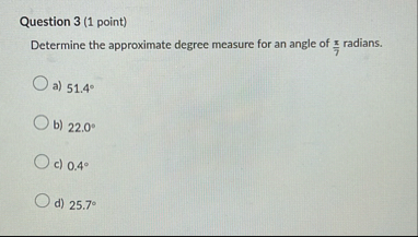 Question 3 ( 1 point ) Determine the approximate