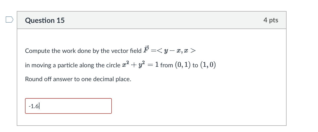Question 1 5 Compute the work done b y the vector