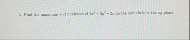 Find the maximum and minimum of 2 x 2 - 3 y 2 - 2