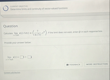 CORAINT OBJETINE Determine limits and continuity