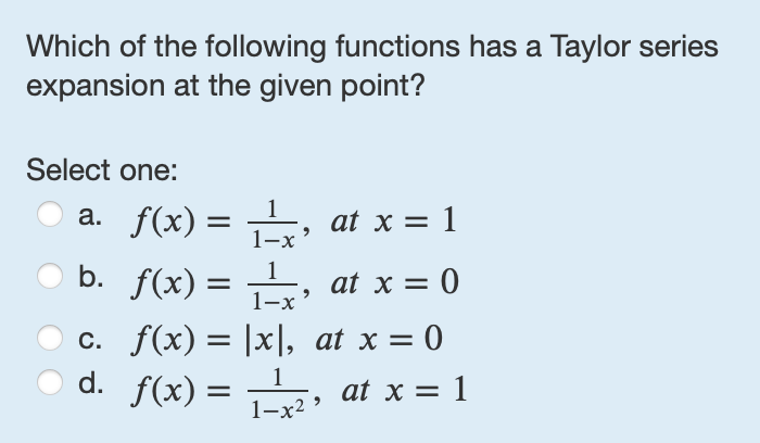 Which o f the following functions has a Taylor