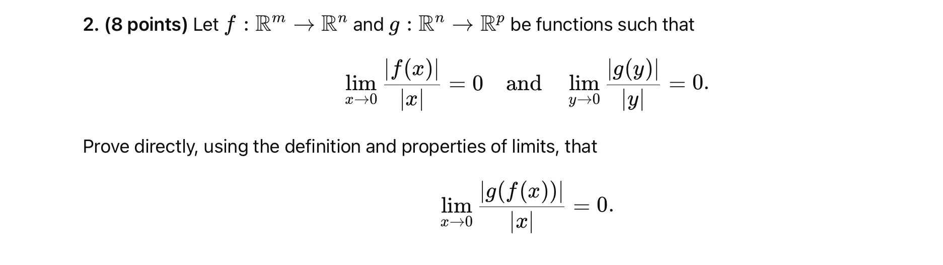 ( 8 points ) Let f : R m R n and g : R n R p b e