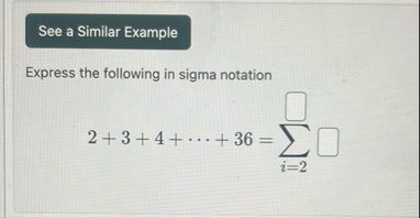 Express the following in sigma notation 2 3 4