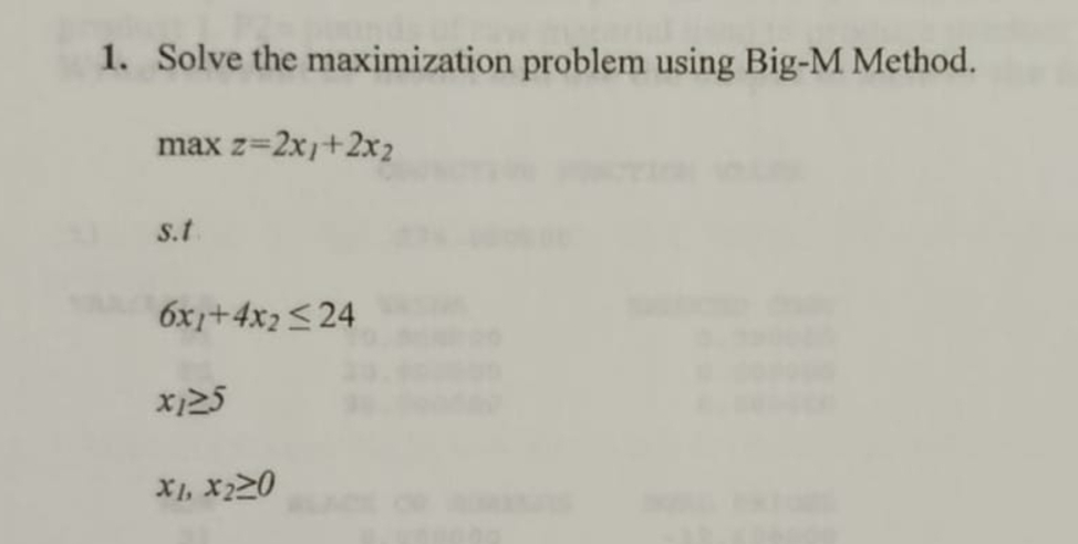 Solve the maximization problem using Big - M