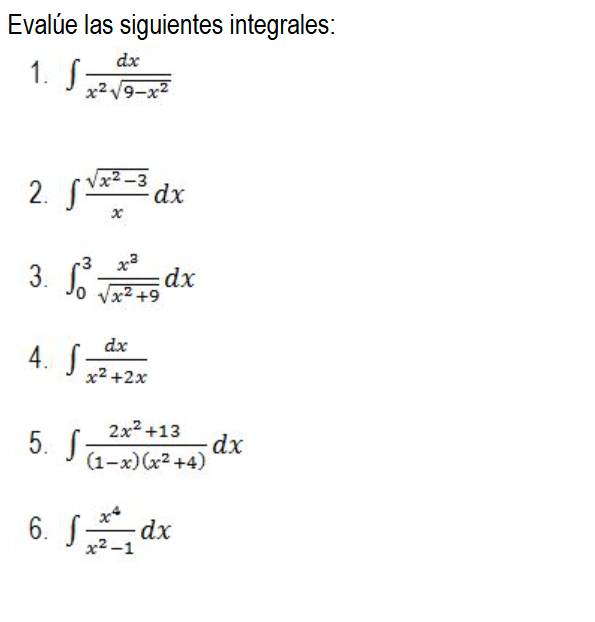 Eval e las siguientes integrales: d x x 2 9 - x 2