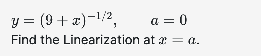 y = ( 9 + x ) - 1 2 , a = 0 Find the