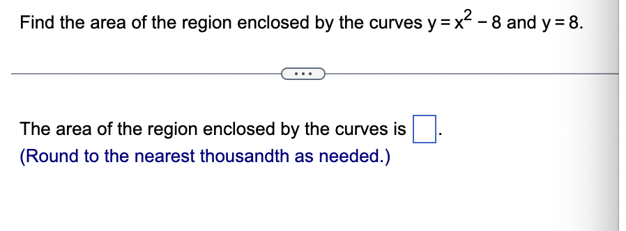 Find the area o f the region enclosed b y the