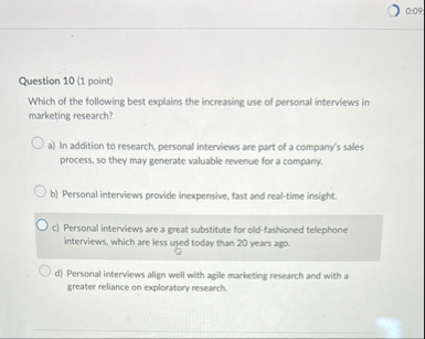 0 : 0 9 Question 1 0 ( 1 point ) Which of the