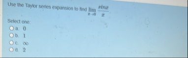 Use the Taylor series expansion to find lim x 0 s