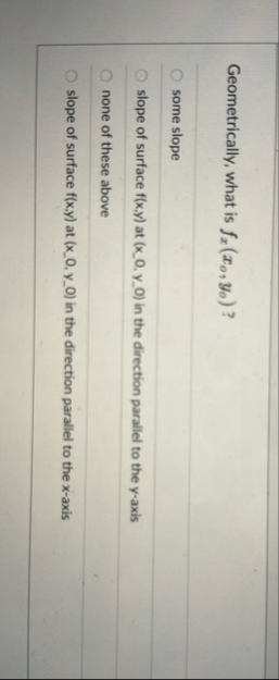 Geometrically, what is f x ( x o , y o ) ? some