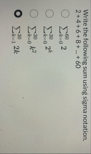 Write the following sum using sigma notation. 2 4