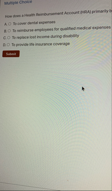 Multiple Choice How does a Health Reimbursement