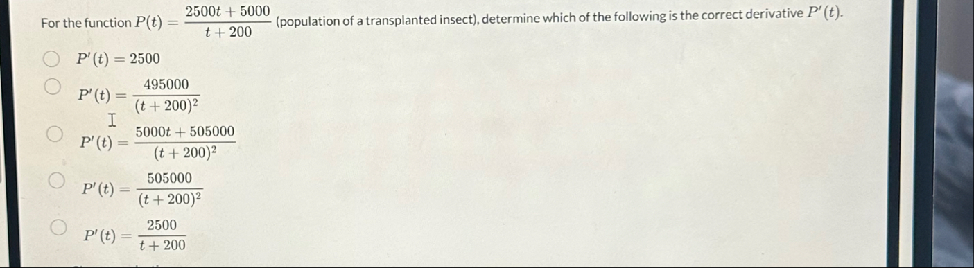 For the function P ( t ) = 2 5 0 0 t 5 0 0 0 t 2