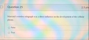 Question 2 5 2 . 5 pts Marconi's wireless