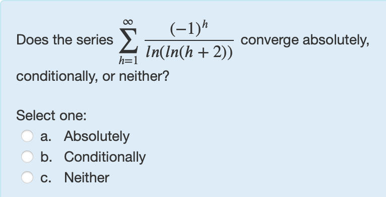 Does the series h = 1 ( - 1 ) h l n ( l n ( h + 2