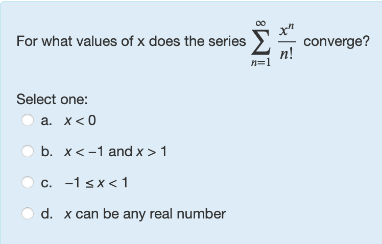 For what values o f x does the series n = 1 x n n