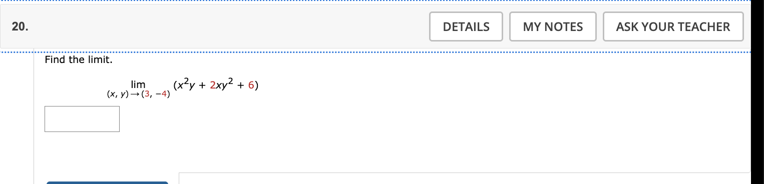 Find the l i m i t . lim ( x , y ) ( 3 , - 4 ) (