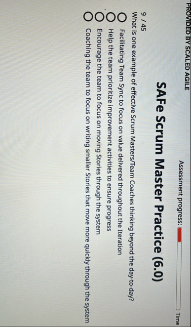 PROVIDED BY SCALED AGILE Assessment progress: q ,