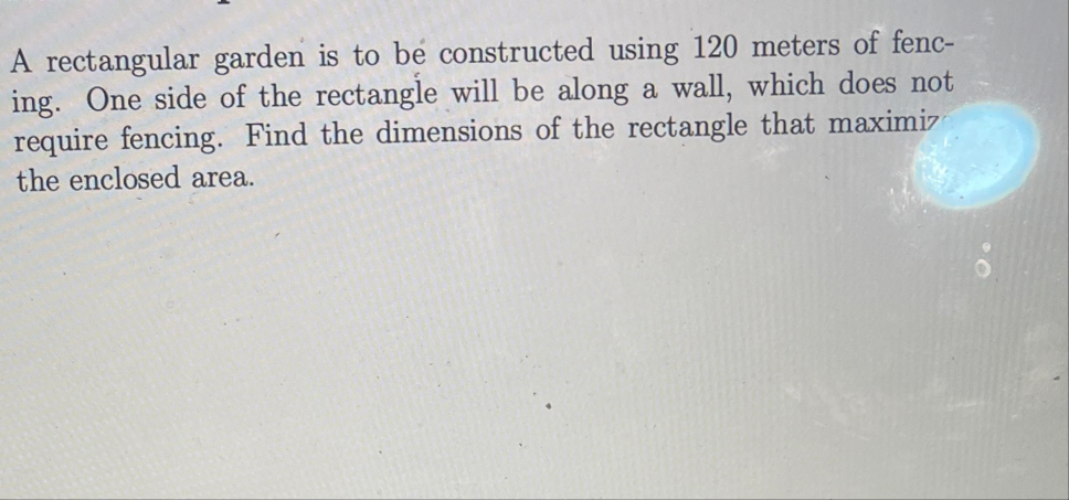 A rectangular garden is to be constructed using 1