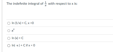 The indefinite integral o f 1 x with respect t o