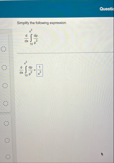 Questic Simplify the following expression. d d x
