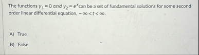 The functions y 1 = 0 and y 2 = e x can be a set