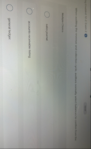 Ing Enabled: 1 2 - 2 : Exam 2 ( When auditing the