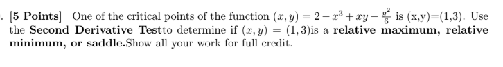 One o f the critical points o f the function ( x